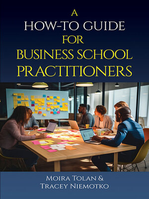 cover image of A How-To Guide for Business School Practitioners